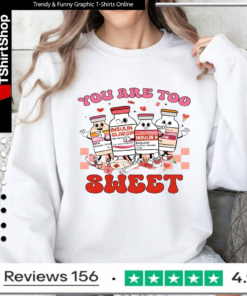 You Are Too Sweet Nurse Valentine_Sweatshirt