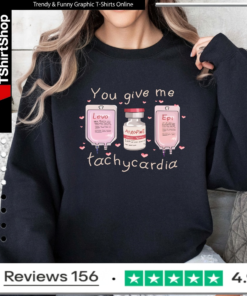 You Give Me Tachycardia_Sweatshirt