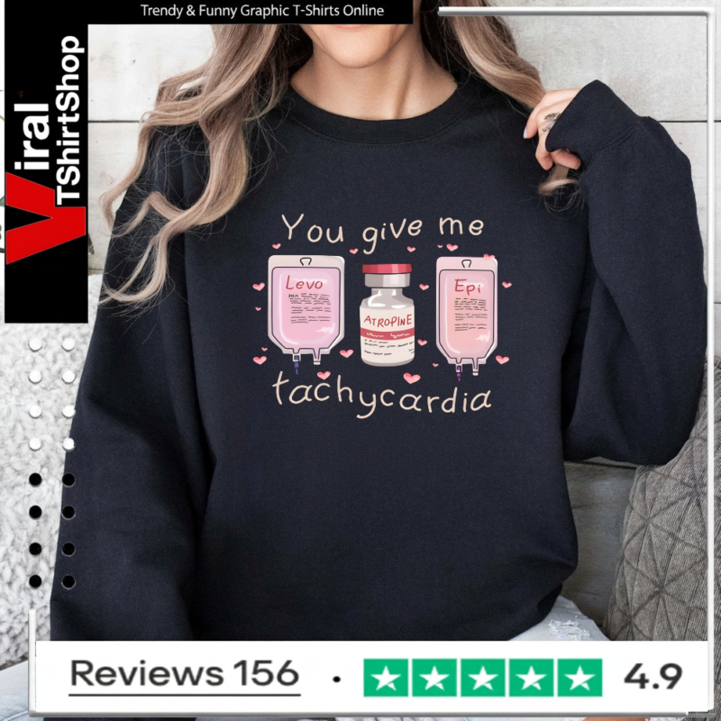 You Give Me Tachycardia_Sweatshirt