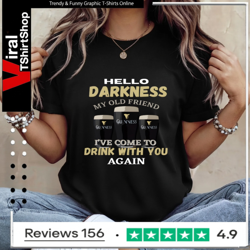 Hello Darkness My Old Friend I've Come to Drink With You Again_Ladies T-Shirt