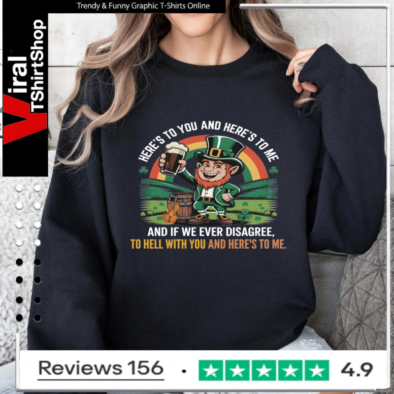 Here's to You and Here's to Me_Sweatshirt