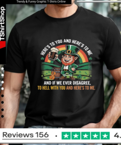 Here's to You and Here's to Me_T-shirt