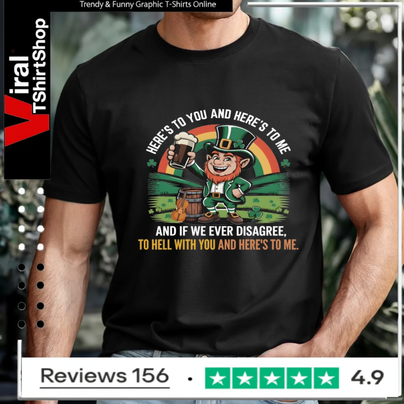 Here's to You and Here's to Me_T-shirt