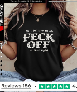 I believe in Feck Off at first sight_Ladies T-Shirt