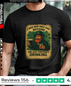 Irish Drinking Wisdom Humor_T-shirt