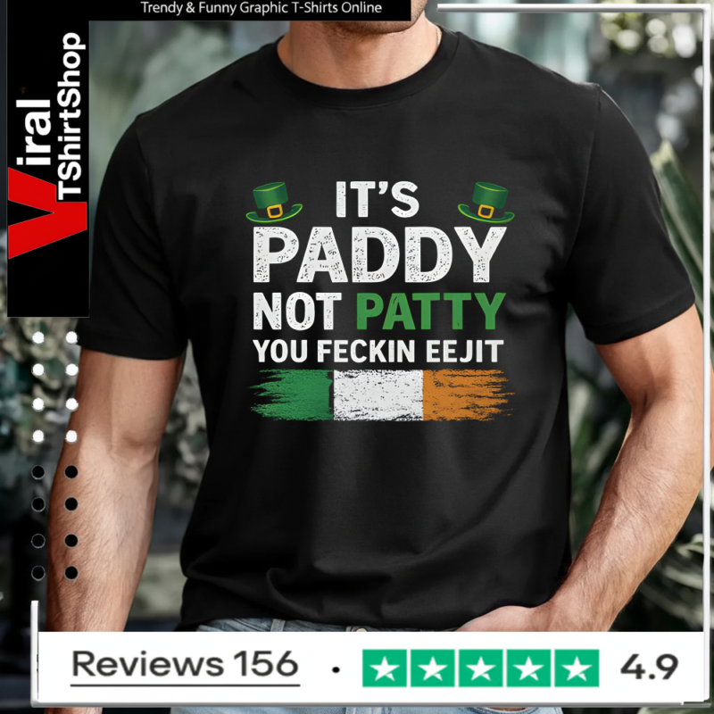It’s Paddy Not Patty T-shirt