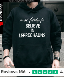 Most Likely To Believe In Leprechauns_Hoodie