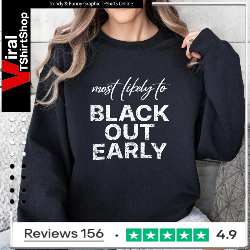 Most Likely To Black Out Early_Sweatshirt