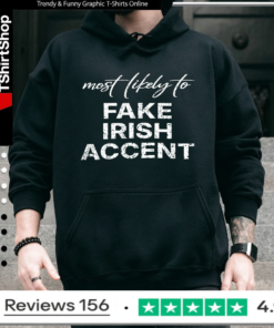 Most Likely To Fake Irish Accent_Hoodie