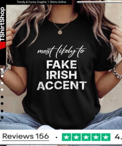 Most Likely To Fake Irish Accent_Ladies T-Shirt