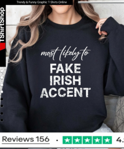 Most Likely To Fake Irish Accent_Sweatshirt