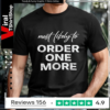 Most Likely To Order One More_T-shirt
