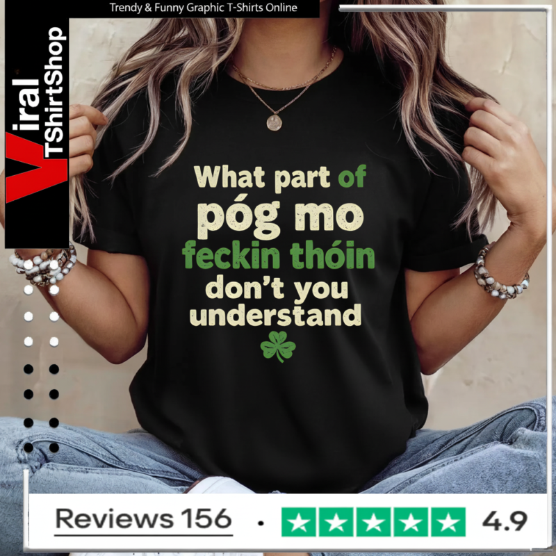 Póg Mo Feckin Thóin Ladies T-Shirt