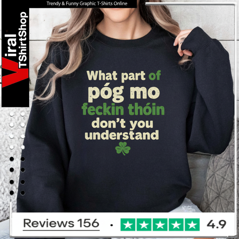 Póg Mo Feckin Thóin Sweatshirt