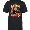 I Am Him Lil Snuff Winning Rant Bold Streetwear Graphic Shirt