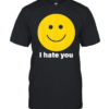 I hate you yellow happy smile face-Unisex T-Shirt