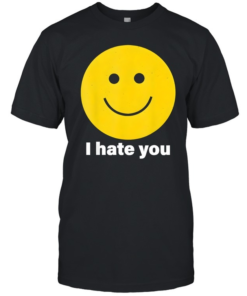 I hate you yellow happy smile face-Unisex T-Shirt