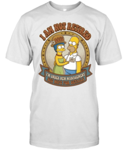 I'm Under New Management Funny Retirement & Marriage Humor Shirt