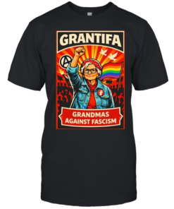 Grantifa Grandparents Against Fascism Funny Political Statement Shirt