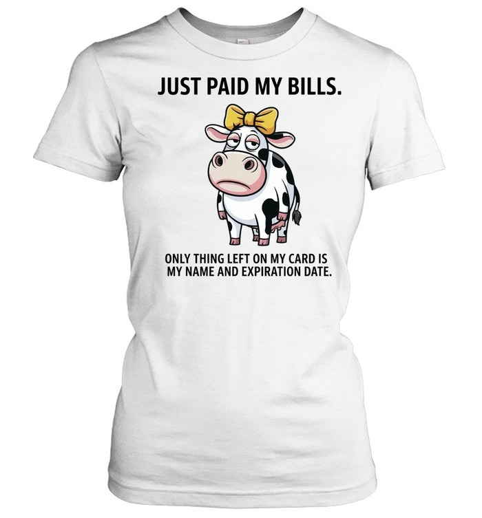 Only Name & Expiration Date Left Funny Cow Financial Struggle Shirt