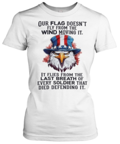 Our Flag Flies with Every Breath USA Eagle Patriotic Statement Shirt