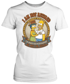 I'm Under New Management Funny Retirement & Marriage Humor Shirt