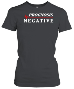 Prognosis Negative heartbeat-Women T-Shirt