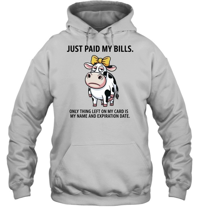 Only Name & Expiration Date Left Funny Cow Financial Struggle Shirt