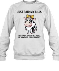 Only Name & Expiration Date Left Funny Cow Financial Struggle Shirt