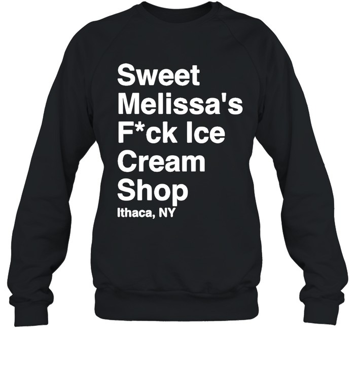 Sweet Melissa’s Fuck Ice Cream Ithaca NY-Sweatshirt