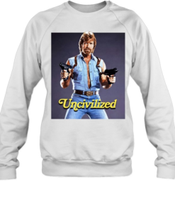Uncivilized Chuck Norris Funny Exaggerated Legend Shirt