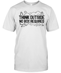 Think outside no box required-Unisex T-Shirt