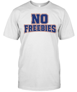 No freebies-Unisex T-Shirt