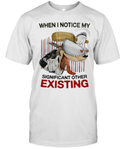 Dog with big eyes when I notice my significant other existing-Unisex T-Shirt