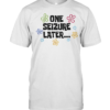 One seizure later flower shape colorful-Unisex T-Shirt