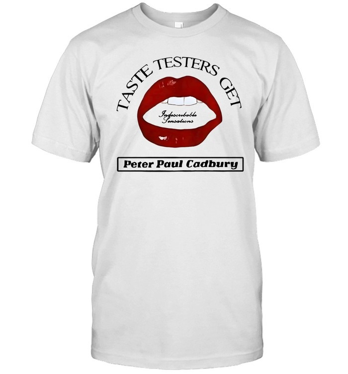 Taste Testers Get Indescribable Sensations Peter Paul Cadbury-Unisex T-Shirt