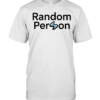 Random person-Unisex T-Shirt