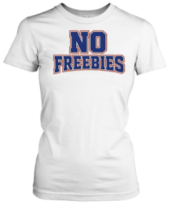 No freebies-Women T-Shirt