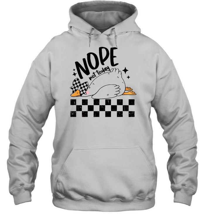 Lazy goose nope not today checkered flag-Hoodie