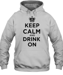 Royal Crown Keep Calm And Drink On-Hoodie