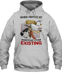 Dog with big eyes when I notice my significant other existing-Hoodie