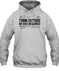 Think outside no box required-Hoodie