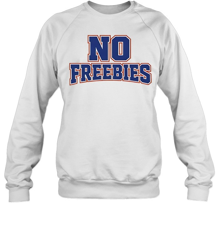 No freebies-Sweatshirt