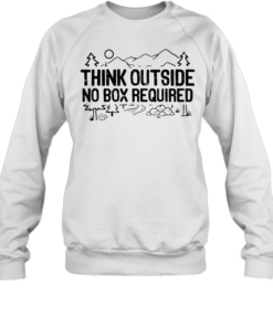 Think outside no box required-Sweatshirt