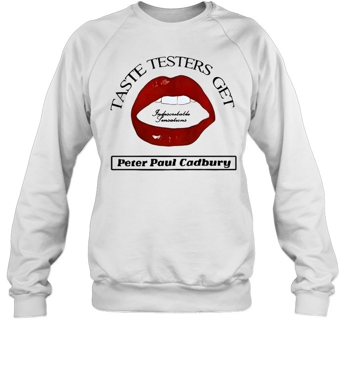 Taste Testers Get Indescribable Sensations Peter Paul Cadbury-Sweatshirt