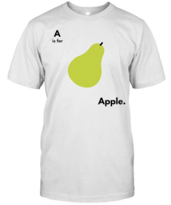 A is for pear apple  Classic Men's T-shirt