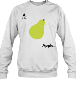 A is for pear apple Unisex Sweatshirt