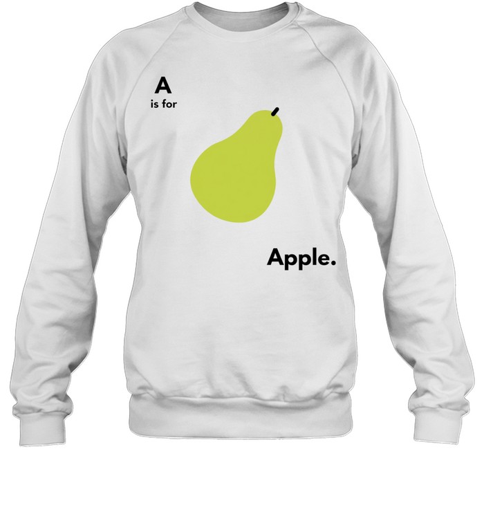 A is for pear apple Unisex Sweatshirt