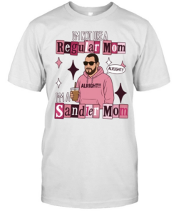 Adam Sandler I’m not like a regular mom I’m a Sandler mom Tee Classic Men's T-shirt