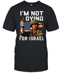 America soldier Im not dying for Israel  Classic Men's T-shirt